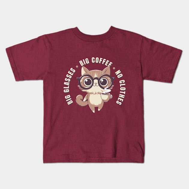 Funny Big Glasses Big Coffee No Clothes Kids T-Shirt by ArtOnTheRun